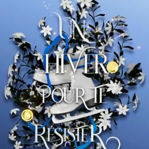 Couverture du livre Un hiver pour te résister – Morgane Moncomble